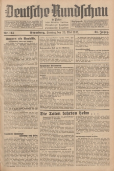 Deutsche Rundschau in Polen : früher Ostdeutsche Rundschau, Bromberger Tageblatt, Pommereller Tageblatt. Jg.61, Nr. 115 (23 Mai 1937) + dod.