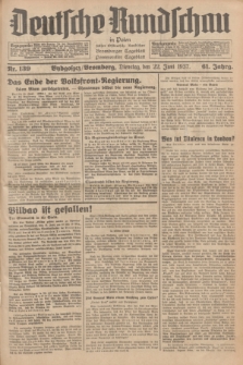 Deutsche Rundschau in Polen : früher Ostdeutsche Rundschau, Bromberger Tageblatt, Pommereller Tageblatt. Jg.61, Nr. 139 (22 Juni 1937) + dod.