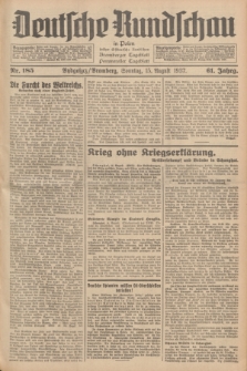 Deutsche Rundschau in Polen : früher Ostdeutsche Rundschau, Bromberger Tageblatt, Pommereller Tageblatt. Jg.61, Nr. 185 (15 August 1937) + dod.