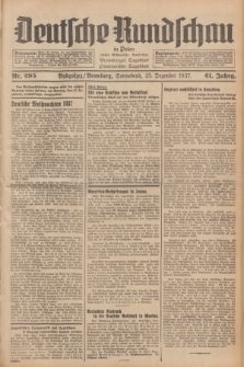 Deutsche Rundschau in Polen : früher Ostdeutsche Rundschau, Bromberger Tageblatt, Pommereller Tageblatt. Jg.61, Nr. 295 (25 Dezember 1937) + dod.