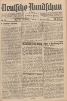 Deutsche Rundschau in Polen : früher Ostdeutsche Rundschau, Bromberger Tageblatt, Pommereller Tageblatt. Jg.62, Nr. 36 (15 Februar 1938) + dod.