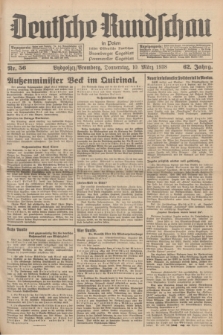Deutsche Rundschau in Polen : früher Ostdeutsche Rundschau, Bromberger Tageblatt, Pommereller Tageblatt. Jg.62, Nr. 56 (10 März 1938) + dod.