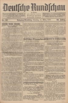Deutsche Rundschau in Polen : früher Ostdeutsche Rundschau, Bromberger Tageblatt, Pommereller Tageblatt. Jg.62, Nr. 60 (15 März 1938) + dod.