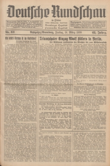 Deutsche Rundschau in Polen : früher Ostdeutsche Rundschau, Bromberger Tageblatt, Pommereller Tageblatt. Jg.62, Nr. 63 (18 März 1938) + dod.