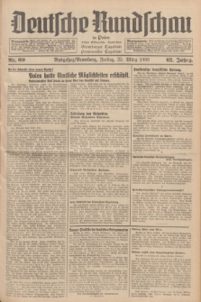 Deutsche Rundschau in Polen : früher Ostdeutsche Rundschau, Bromberger Tageblatt, Pommereller Tageblatt. Jg.62, Nr. 69 (25 März 1938) + dod.