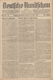 Deutsche Rundschau in Polen : früher Ostdeutsche Rundschau, Bromberger Tageblatt, Pommereller Tageblatt. Jg.62, Nr. 91A (22 April 1938) + dod.