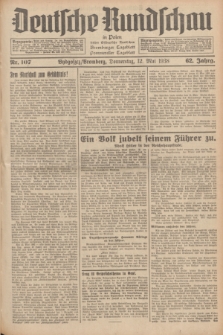 Deutsche Rundschau in Polen : früher Ostdeutsche Rundschau, Bromberger Tageblatt, Pommereller Tageblatt. Jg.62, Nr. 107 (12 Mai 1938) + dod.