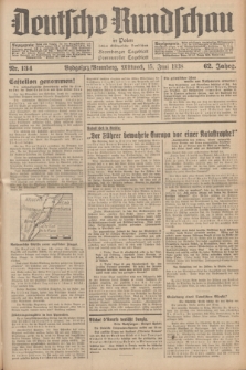 Deutsche Rundschau in Polen : früher Ostdeutsche Rundschau, Bromberger Tageblatt, Pommereller Tageblatt. Jg.62, Nr. 134 (15 Juni 1938) + dod.