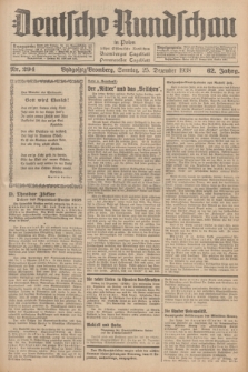 Deutsche Rundschau in Polen : früher Ostdeutsche Rundschau, Bromberger Tageblatt, Pommereller Tageblatt. Jg.62, Nr. 294 (25 Dezember 1938) + dod.