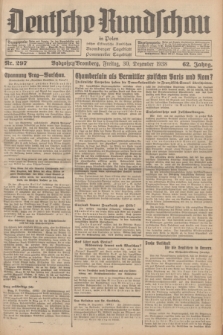 Deutsche Rundschau in Polen : früher Ostdeutsche Rundschau, Bromberger Tageblatt, Pommereller Tageblatt. Jg.62, Nr. 297 (30 Dezember 1938) + dod.