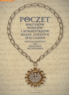 Poczet sołtysów, wójtów i burmistrzów miast, jurydyk, wsi i gmin przyłączonych do Krakowa do 1915 roku