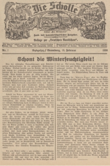 Die Scholle : früher „Der Ostmärker” : land- und hauswirtschaftlicher Ratgeber : Beilage zur „Deutschen Rundschau”. 1938, Nr. 7 (13 Februar)