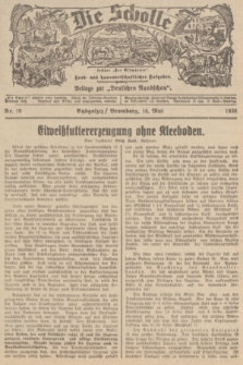Die Scholle : früher „Der Ostmärker” : land- und hauswirtschaftlicher Ratgeber : Beilage zur „Deutschen Rundschau”. 1938, Nr. 19 (15 Mai)