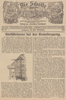Die Scholle : früher „Der Ostmärker” : land- und hauswirtschaftlicher Ratgeber : Beilage zur „Deutschen Rundschau”. 1939, Nr. 30 (23 Juli)