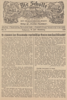 Die Scholle : früher „Der Ostmärker” : land- und hauswirtschaftlicher Ratgeber : Beilage zur „Deutschen Rundschau”. 1939, Nr. 31 (30 Juli)