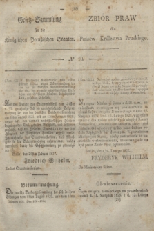 Gesetz-Sammlung für die Königlichen Preußischen Staaten = Zbiór Praw dla Państw Królestwa Pruskiego. 1832, № 10