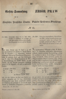 Gesetz-Sammlung für die Königlichen Preußischen Staaten = Zbiór Praw dla Państw Królestwa Pruskiego. 1860, № 15 (23 maja)