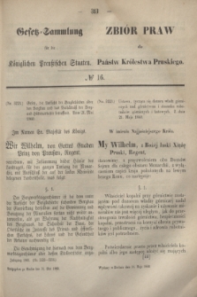 Gesetz-Sammlung für die Königlichen Preußischen Staaten = Zbiór Praw dla Państw Królestwa Pruskiego. 1860, № 16 (31 maja)