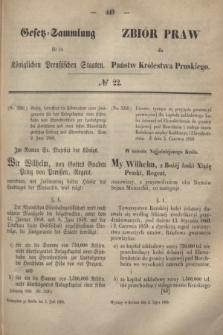 Gesetz-Sammlung für die Königlichen Preußischen Staaten = Zbiór Praw dla Państw Królestwa Pruskiego. 1860, № 22 (2 lipca)