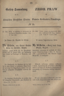 Gesetz-Sammlung für die Königlichen Preußischen Staaten = Zbiór Praw dla Państw Królestwa Pruskiego. 1860, № 25 (28 lipca)