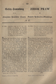 Gesetz-Sammlung für die Königlichen Preußischen Staaten = Zbiór Praw dla Państw Królestwa Pruskiego. 1860, № 27 (25 sierpnia)