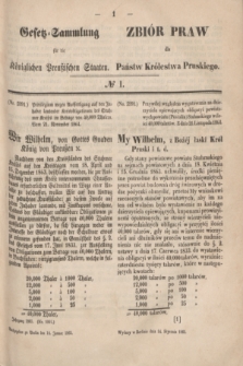 Gesetz-Sammlung für die Königlichen Preußischen Staaten = Zbiór Praw dla Państw Królestwa Pruskiego. 1865, № 1 (14 stycznia)