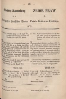 Gesetz-Sammlung für die Königlichen Preußischen Staaten = Zbiór Praw dla Państw Królestwa Pruskiego. 1865, № 5 (14 lutego)