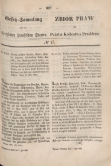 Gesetz-Sammlung für die Königlichen Preußischen Staaten = Zbiór Praw dla Państw Królestwa Pruskiego. 1865, № 27 (7 lipca)