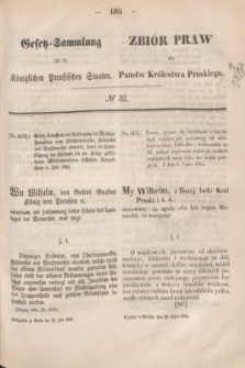 Gesetz-Sammlung für die Königlichen Preußischen Staaten = Zbiór Praw dla Państw Królestwa Pruskiego. 1865, № 32 (28 lipca)
