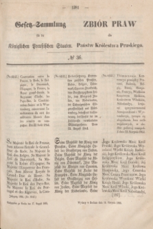 Gesetz-Sammlung für die Königlichen Preußischen Staaten = Zbiór Praw dla Państw Królestwa Pruskiego. 1865, № 36 (17 sierpnia)