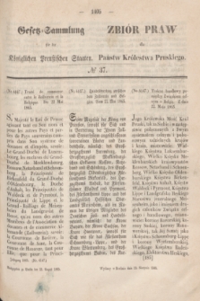 Gesetz-Sammlung für die Königlichen Preußischen Staaten = Zbiór Praw dla Państw Królestwa Pruskiego. 1865, № 37 (23 sierpnia)