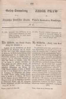 Gesetz-Sammlung für die Königlichen Preußischen Staaten = Zbiór Praw dla Państw Królestwa Pruskiego. 1865, № 47 (12 października)