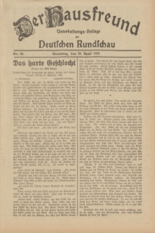 Der Hausfreund : Unterhaltungs-Beilage zur Deutschen Rundschau. 1932, Nr. 99 (30 April)