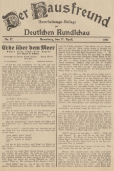 Der Hausfreund : Unterhaltungs-Beilage zur Deutschen Rundschau. 1935, Nr. 97 (27 April)