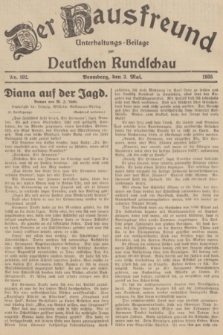 Der Hausfreund : Unterhaltungs-Beilage zur Deutschen Rundschau. 1935, Nr. 102 (3 Mai)