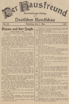 Der Hausfreund : Unterhaltungs-Beilage zur Deutschen Rundschau. 1935, Nr. 108 (11 Mai)