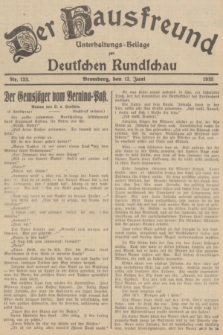 Der Hausfreund : Unterhaltungs-Beilage zur Deutschen Rundschau. 1935, Nr. 133 (12 Juni)