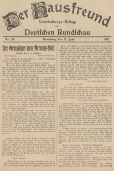 Der Hausfreund : Unterhaltungs-Beilage zur Deutschen Rundschau. 1935, Nr. 143 (25 Juni)