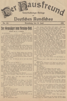 Der Hausfreund : Unterhaltungs-Beilage zur Deutschen Rundschau. 1935, Nr. 146 (28 Juni)