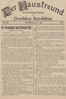 Der Hausfreund : Unterhaltungs-Beilage zur Deutschen Rundschau. 1935, Nr. 152 (6 Juli)
