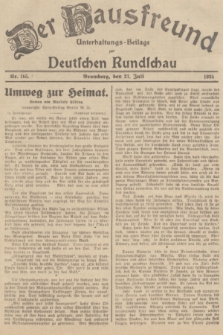 Der Hausfreund : Unterhaltungs-Beilage zur Deutschen Rundschau. 1935, Nr. 165 (21 Juli)