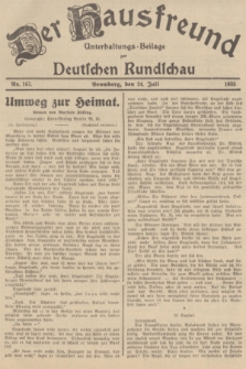 Der Hausfreund : Unterhaltungs-Beilage zur Deutschen Rundschau. 1935, Nr. 167 (24 Juli)