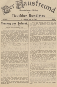 Der Hausfreund : Unterhaltungs-Beilage zur Deutschen Rundschau. 1935, Nr. 169 (26 Juli)