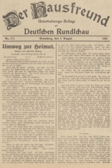 Der Hausfreund : Unterhaltungs-Beilage zur Deutschen Rundschau. 1935, Nr. 177 (4 August)