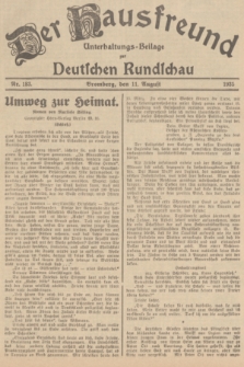 Der Hausfreund : Unterhaltungs-Beilage zur Deutschen Rundschau. 1935, Nr. 183 (11 August)