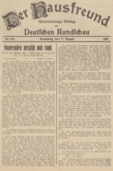 Der Hausfreund : Unterhaltungs-Beilage zur Deutschen Rundschau. 1935, Nr. 187 (17 August)