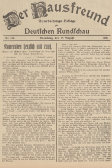 Der Hausfreund : Unterhaltungs-Beilage zur Deutschen Rundschau. 1935, Nr. 188 (18 August)