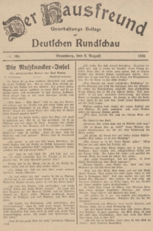 Der Hausfreund : Unterhaltungs-Beilage zur Deutschen Rundschau. 1936, Nr. 183 (9 August)