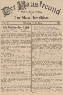 Der Hausfreund : Unterhaltungs-Beilage zur Deutschen Rundschau. 1936, Nr. 188 (15 August)