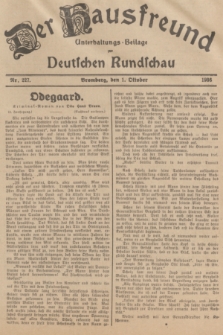 Der Hausfreund : Unterhaltungs-Beilage zur Deutschen Rundschau. 1936, Nr. 227 (1 Oktober)